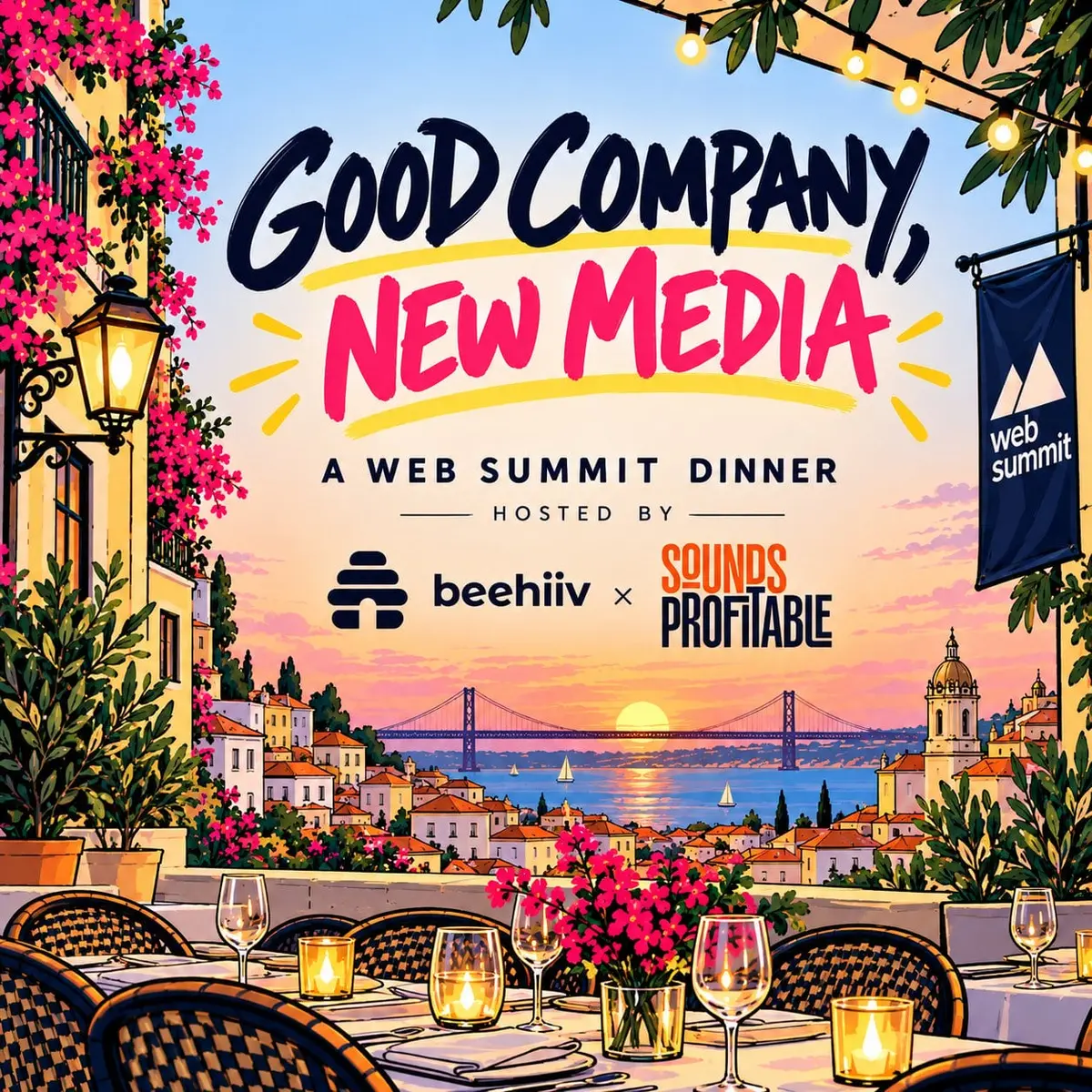 Good Company, New Media — a Web Summit Dinner hosted by beehiiv x Sounds Profitable, event image
